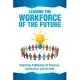 Leading the Workforce of the Future: Inspiring a Mindset of Passion, Innovation and Growth