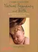 A Green Guide to Your Natural Pregnancy and Birth: The Kind Way for You, Your Baby, and the Environment