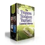 THE FRANCES HODGSON BURNETT ESSENTIAL COLLECTION: THE SECRET GARDEN; A LITTLE PRINCESS; LITTLE LORD FAUNTLEROY