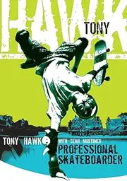 Tony Hawk Professional Skateboarder: The Autobiography