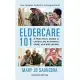 Eldercare 101: A Practical Guide to Later Life Planning, Care, and Wellbeing