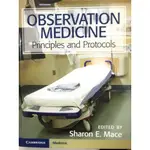 OBSERVATION MEDICINE - PRINCIPLES & PROTOCOLS 9781107022348