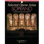 SOPRANO: 10 ESSENTIAL ARIAS WITH PLOT NOTES, INTERNATIONAL PHONETIC ALPHABET, RECORDED DICTION LESSONS AND RECORDED ACCOMPANIMEN