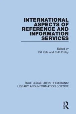 International Aspects of Reference and Information Services (Routledge Library