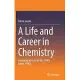 A Life and Career in Chemistry: Autobiography from the 1960s to the 1990s