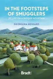 In the Footsteps of Smugglers : My Life on a Basque Mountain, Paperback by Ho...