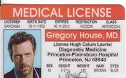 Hugh Laurie Dr. Gregory House Novelty Drivers License/Fake I.d. Identification for The Gregory House Md Tv Show Fans