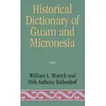 HISTORICAL DICTIONARY OF GUAM AND MICRONESIA