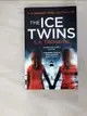 【書寶二手書T9／原文小說_G8E】The Ice Twins_S. K. Tremayne