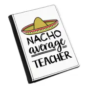 Nacho Average Teacher Passport Holder Cover Case Worlds Best Gift Awesome