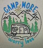 Camp More Worry Less Decsl