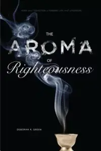 在飛比找博客來優惠-The Aroma of Righteousness: Sc