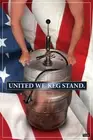 United We Keg Stand Funny Cool Wall Decor Art Print Poster 12x18