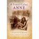 A Friend Called Anne: One Girl’s Story of War, Peace, and a Unique Friendship With Anne Frank