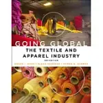 GOING GLOBAL: THE TEXTILE AND APPAREL INDUSTRY
