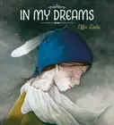 In My Dreams, Hardcover by Lada, Effie; Lada, Effie (ILT), Brand New, Free P&...