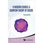 A MODERN COURSE IN THE QUANTUM THEORY OF SOLIDS