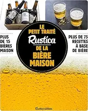 Le petit traité Rustica de la bière maison