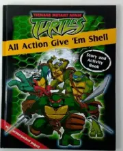 TMNT All Action Give 'em Shell Story and Activity Book