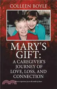 在飛比找三民網路書店優惠-Mary's Gift ― A Caregiver's Jo