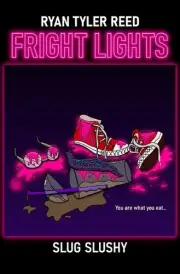 Slug Slushy (Fright Lights #1) by Ryan Tyler Reed Paperback Book