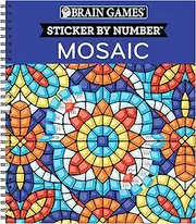 Brain Games - Sticker by Number: Mosaic (20 Complex Images to Sticker)