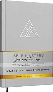 Self-Mastery Journal for Men - Daily Productivity Journal for Happiness, Gratitude Journal, Mindfulness, Self Care & Reflection – Goal Journal, Guided Journal for Men & Women – Inspirational Journal (Self-Mastery Journal, Gray)