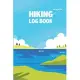 Hiking Log Book: Hiking Journal With Prompts To Write In, Weather, Difficulty, Description Trail Log Book, Hiker’’s Journal, Hiking Jour