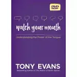 WATCH YOUR MOUTH: UNDERSTANDING THE POWER OF THE TONGUE