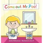 COME OUT MR POO!: POTTY TRAINING FOR KIDS