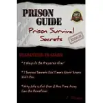 PRISON GUIDE: PRISON SURVIVAL SECRETS REVEALED