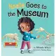 Noelle Goes to the Museum: A Story About New Adventures and Making Learning Fun for Kids Ages 2-8