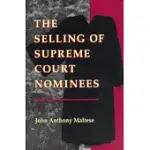 THE SELLING OF SUPREME COURT NOMINEES