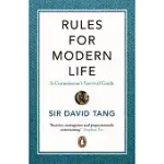 RULES FOR MODERN LIFE: A CONNOISSEUR’’S SURVIVAL GUIDE