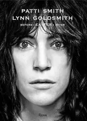 Patti Smith Before Easter After by Lynn Goldsmith Paperback Book