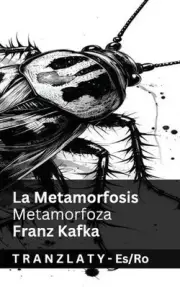 La Metamorfosis / Metamorfoza: Tranzlaty Espa?ol Rom?n? by Franz Kafka Paperback