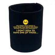That Thing In Your Head - Funny Novelty Stubby Holder