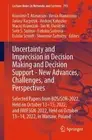 Uncertainty and Imprecision in Decision Making and Decision Support - New Advanc