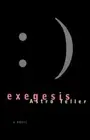 Exegesis by Astro Teller: New