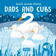 Sweet Sounds Stories. Dads and Cubs