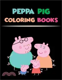 在飛比找三民網路書店優惠-peppa pig coloring books: pepp