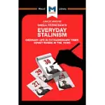 AN ANALYSIS OF SHEILA FITZPATRICK’’S EVERYDAY STALINISM: ORDINARY LIFE IN EXTRAORDINARY TIMES: SOVIET RUSSIA IN THE 1930S