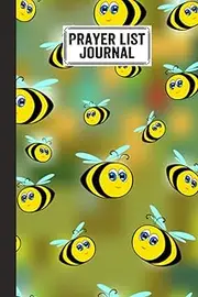 Prayer List Journal: Cute Bees Prayer List Journal, A Daily Record Notebook for Prayers, 120 Pages, Size 6" x 9" by Lore Heil