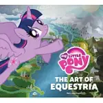 MY LITTLE PONY: THE ART OF EQUESTRIA