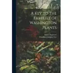 A KEY TO THE FAMILIES OF WASHINGTON PLANTS