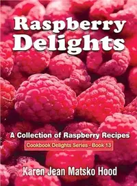 在飛比找三民網路書店優惠-Raspberry Delights Cookbook ― 