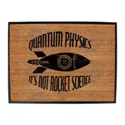 Quantum Physics Its Not Rocket Science - Funny Novelty Doormat Man Cave Floor mat