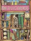 Colin Thompson How To Live Forever (Paperback) (US IMPORT)