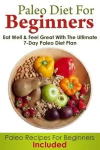 在飛比找博客來優惠-Paleo Diet For Beginners: Eat 