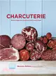 Charcuterie ─ How to Enjoy, Serve and Cook with Cured Meats